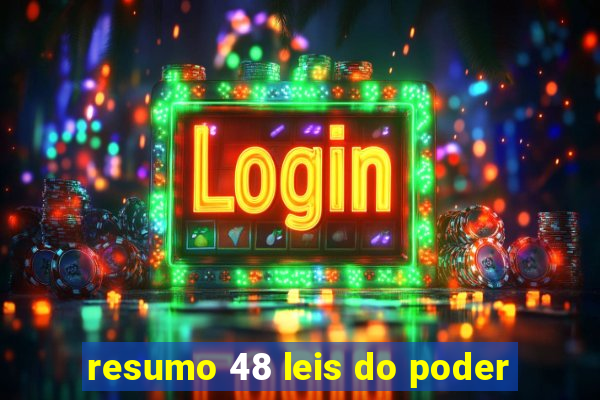 resumo 48 leis do poder